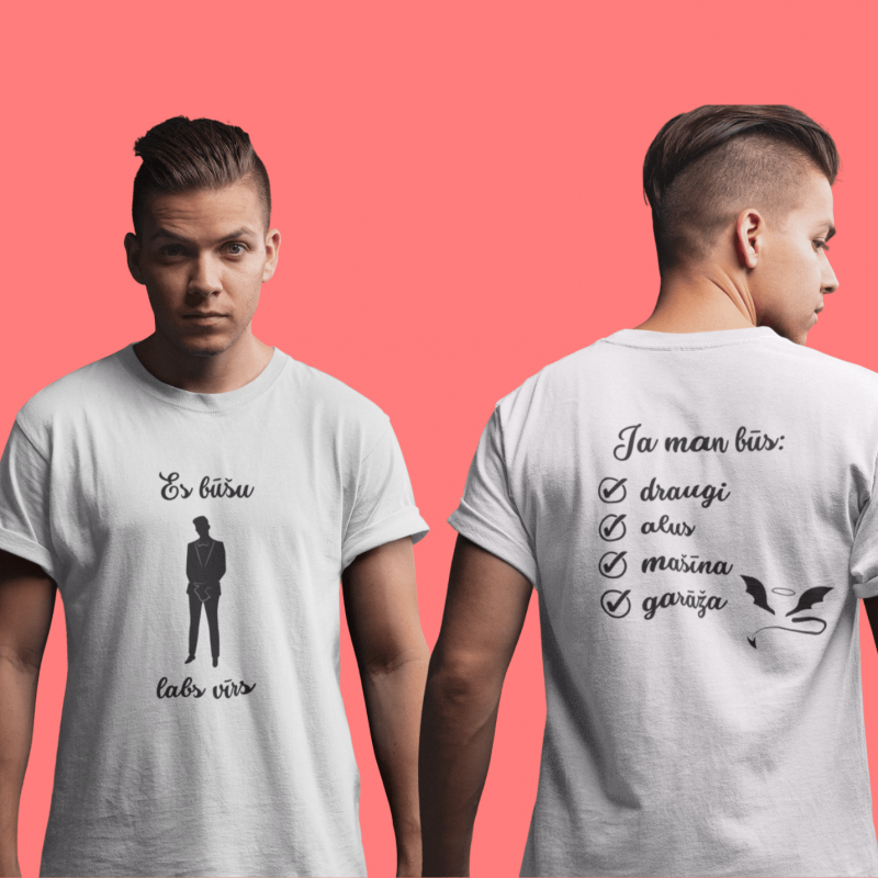 t-krekls ar apdruku “Es būšu labs vīrs, ja...”, Dāvana vecpuisim, vecpuišu ballīte
