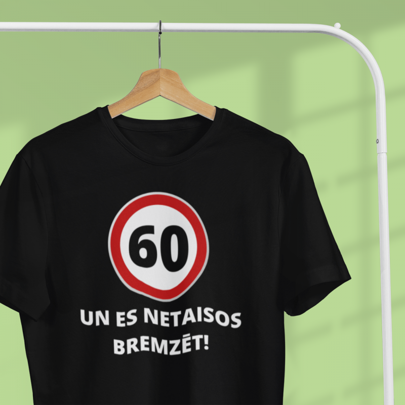 t-krekls ar apdruku “60 un es netaisos bremzēt!”