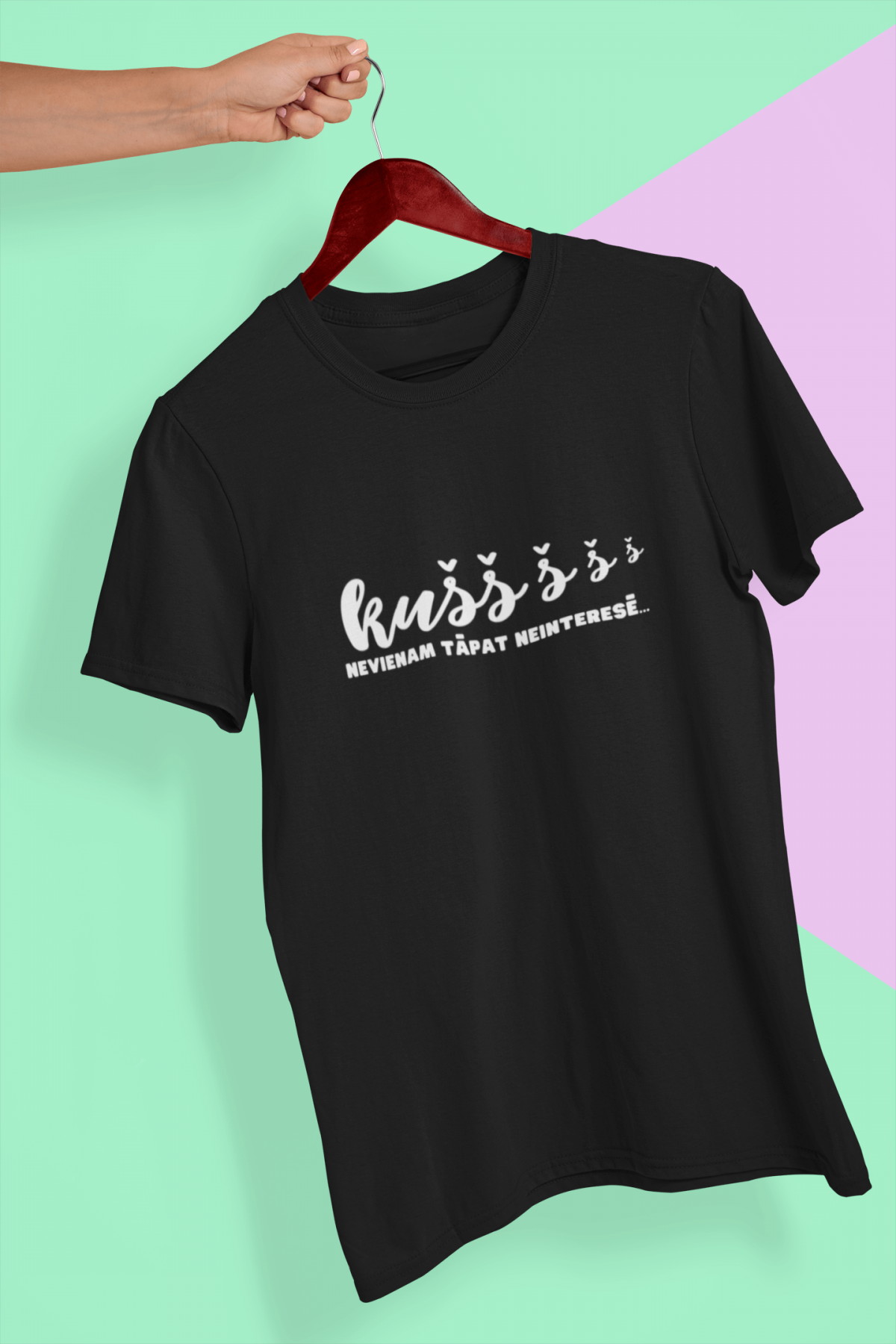 t-krekls ar apdruku "Nevienam tāpat neinteresē", dāvana sievietei