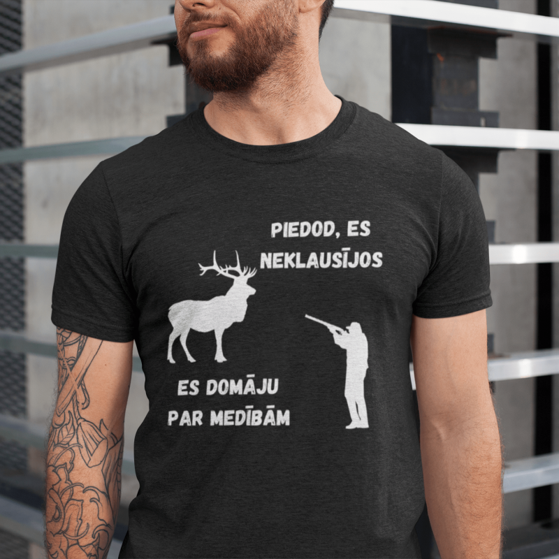 t-krekls ar apdruku “Piedod, es neklausījos, es domāju par medībām”, dāvana vīrietim