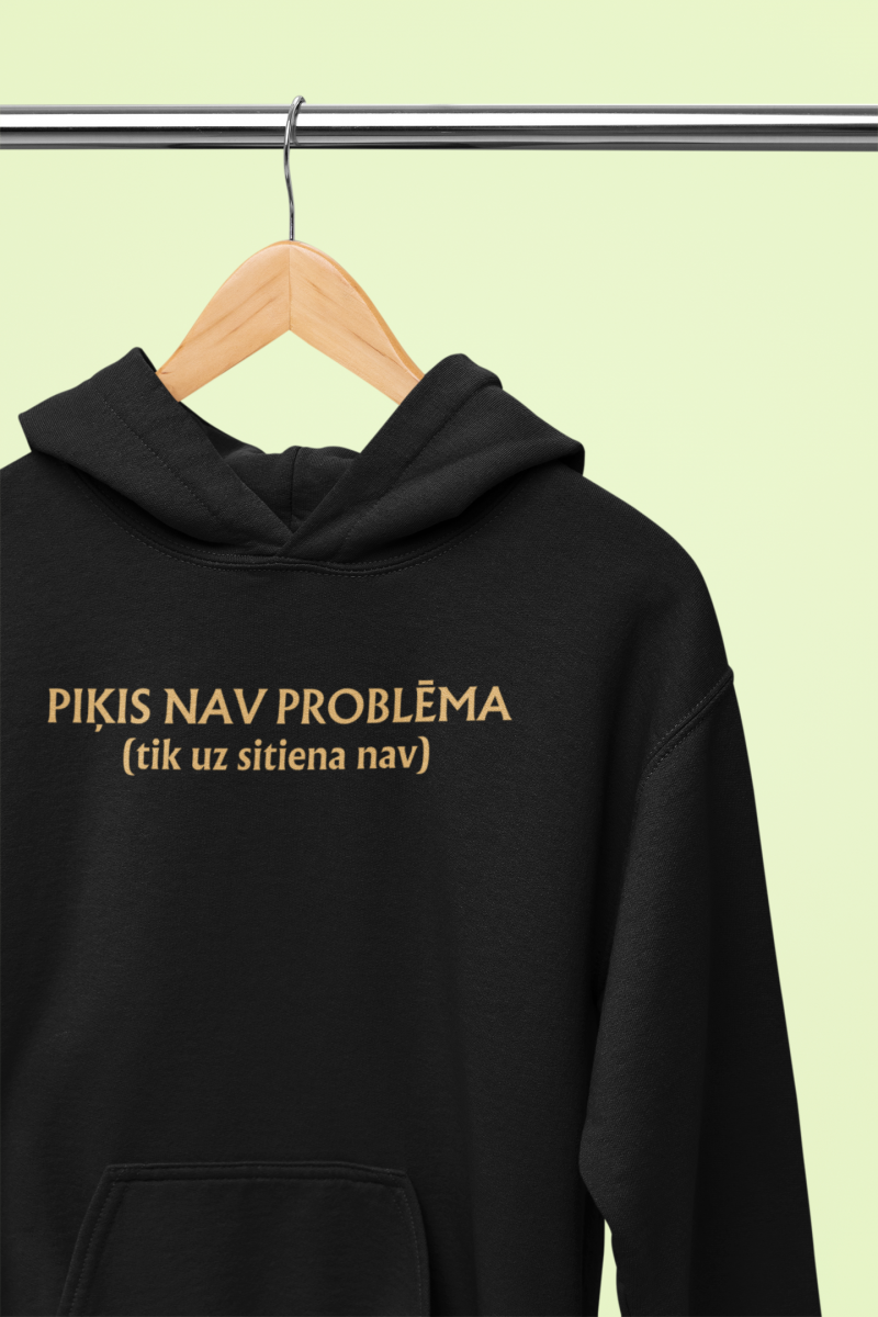 hūdijs ar apdruku "Piķis nav problēma (tik uz sitiena nav)", lieliska dāvana